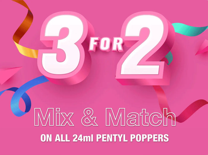 3 for the price of 2 on all 24ml Pentyl Poppers 