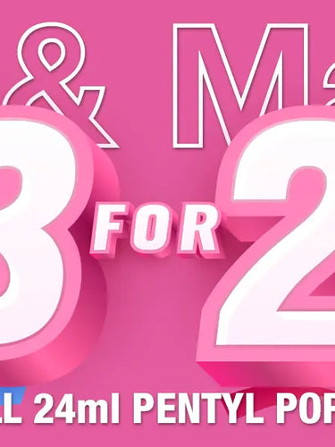 Buy 3 for the price of 2 on all 24ml Pentyl Poppers – Mix and Match on all strong poppers